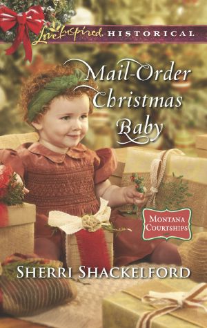 [Montana Courtships 01] • Mail-Order Christmas Baby